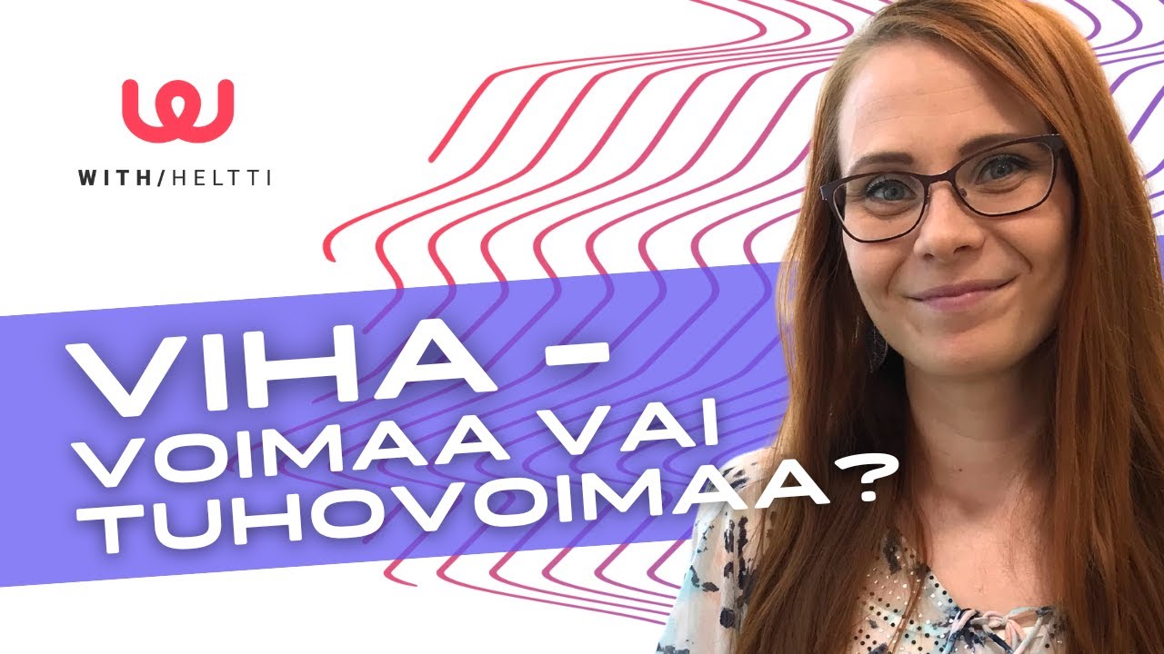 Viha - voimaa vai tuhovoimaa? w/ Psykologi Mari