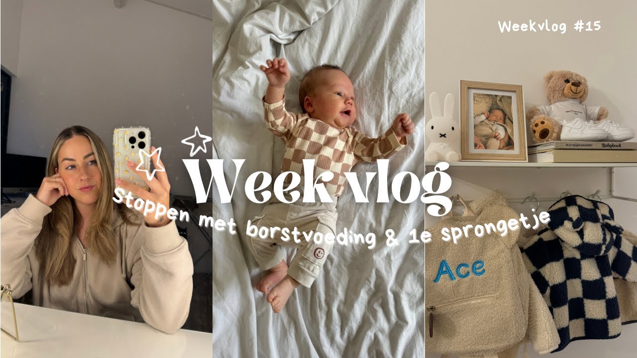 Stoppen met borstvoeding & 1e sprongetje 🧸| WEEKVLOG #15