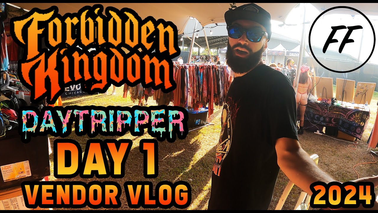 FORBIDDEN KINGDOM 2024 VENDOR VLOG W/ DAYTRIPPER [DAY 1]
