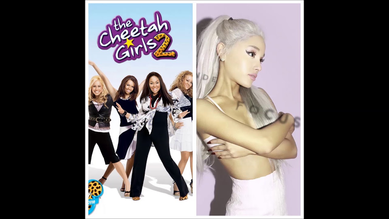 Step Up & Focus (The Cheetah Girls v.s. Ariana Grande)