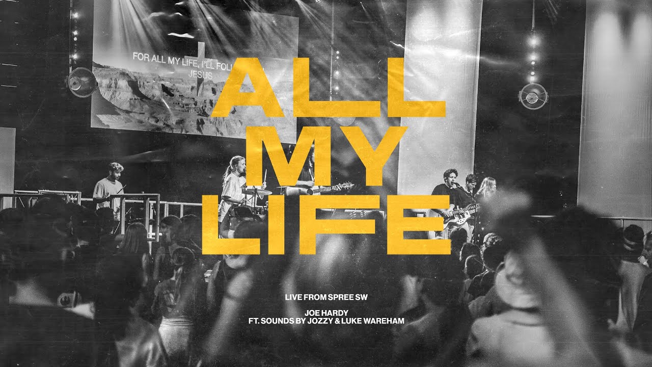 All My Life (Live) - Joe Hardy ft. Sounds by Jozzy and Luke Wareham
