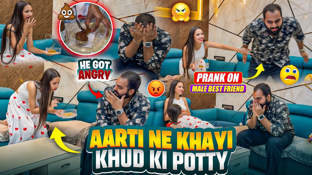 Aarti Ne Khayi Khud Ki Tatti💩😂| Funny Prank On Male best friend 😂He Got Angry😡Aarti vlogs