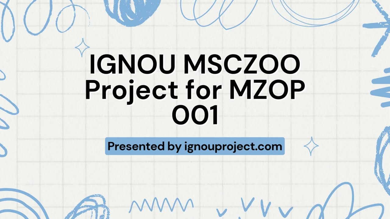 IGNOU MSCZOO Project for MZOP 001| IGNOU Project