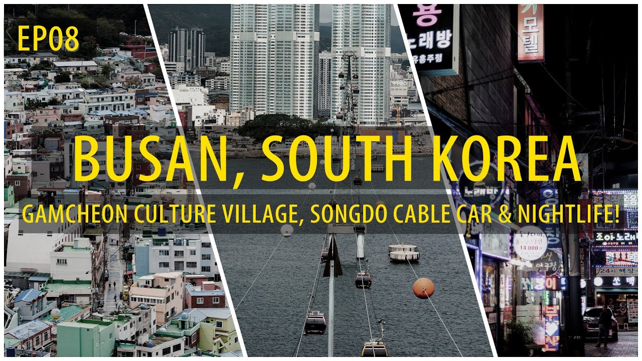 Gamcheon Culture Village, Songdo Cable Car & Busan's Nightlife! EP 8 | 4K