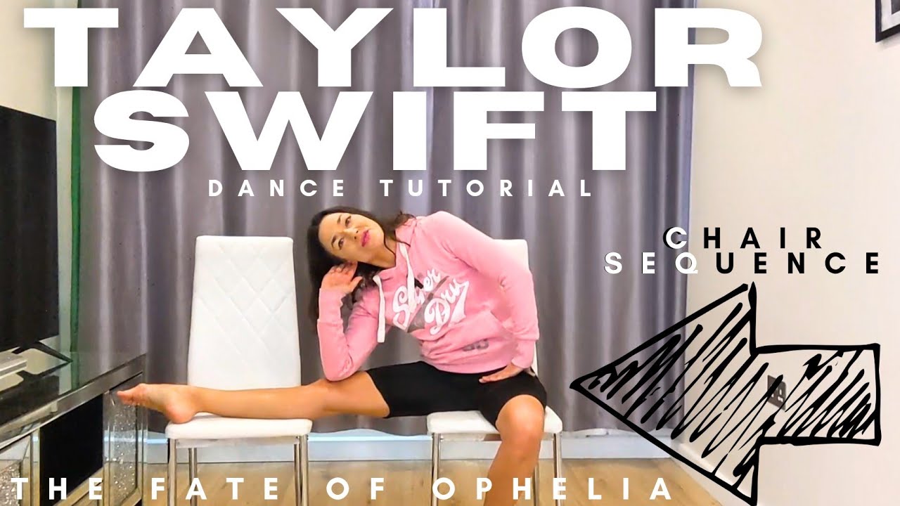The Ultimate Taylor Swift Dance Tutorial | Chair Sequence The Fate of Ophelia |