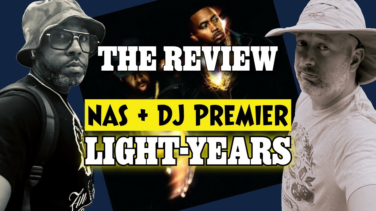 THE REVIEW: Nas & DJ Premier - LIGHT-YEARS