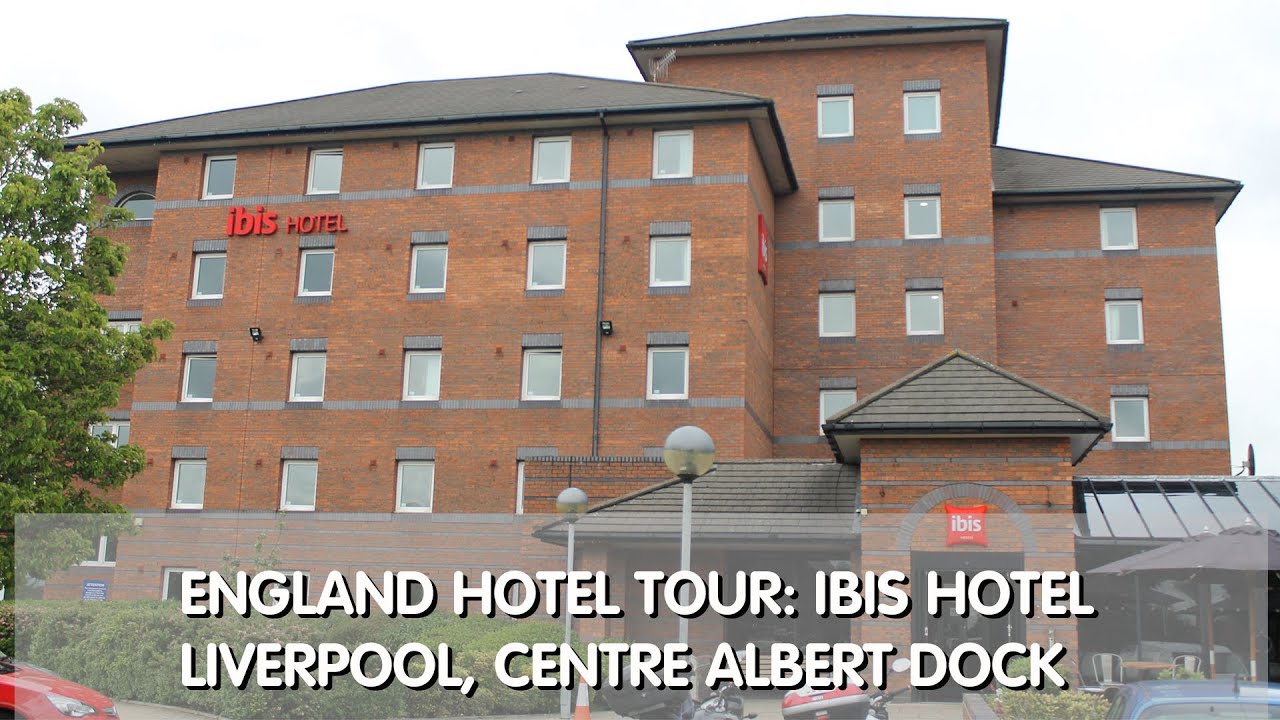 England Hotel Tour: Ibis Hotel - Liverpool Centre Albert Dock