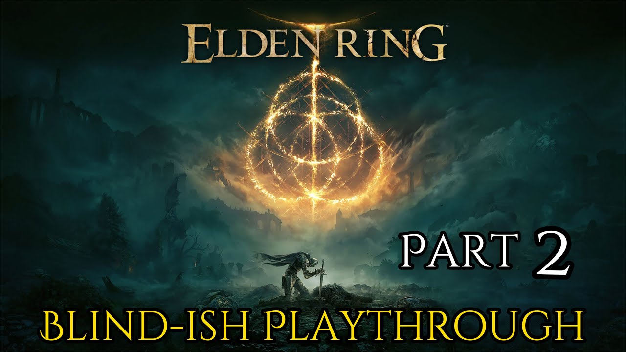 ELDEN RING | BLIND-ISH PLAYTHROUGH | PART 2 - GETTING THE GOATED HORSE |