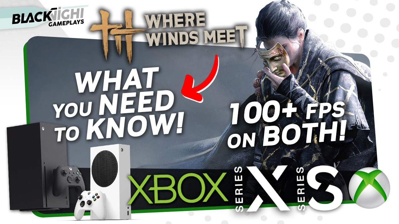 WHERE WINDS MEET на XBOX | Series X, S и Xbox ONE | Более 100 FPS!