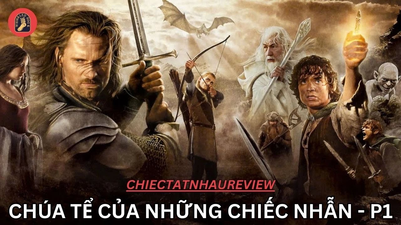 REVIEW PHIM: P1- CHÚA TỂ CỦA NHỮNG CHIẾC NHẪN - HIỆP HỘI NHẪN THẦN