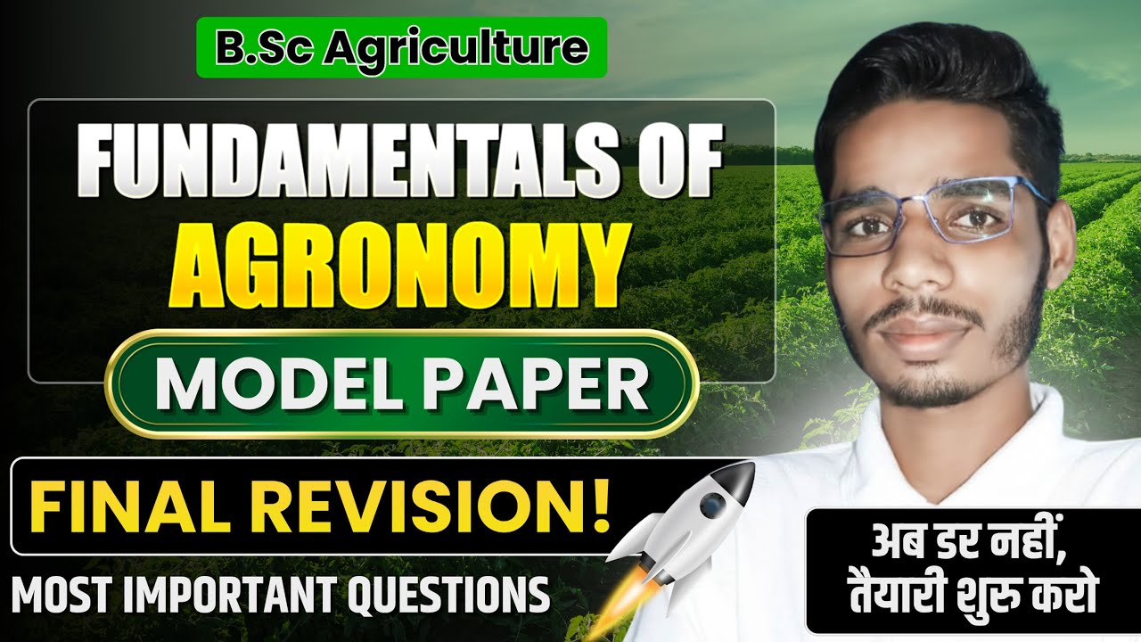 B.Sc Agriculture | 1st semester | Fundamentals of Agronomy Model Paper 2025 | Final Revision Class