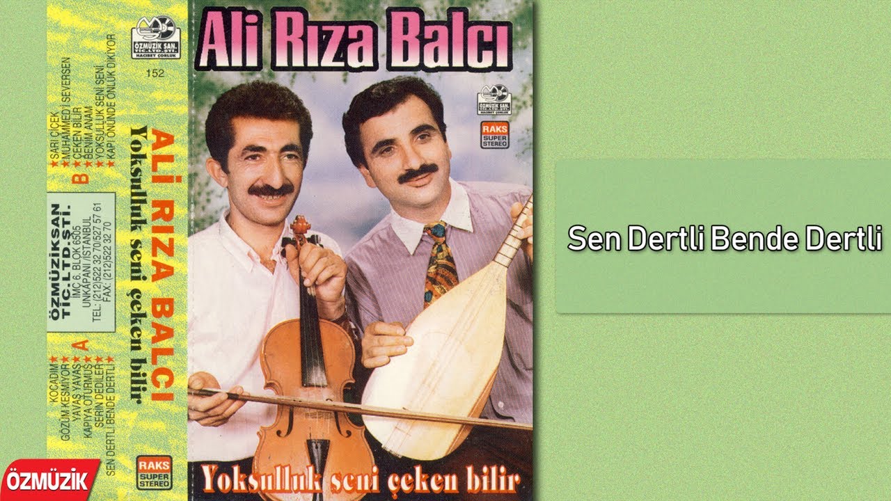 Ali Rıza Balcı - Sen Dertli Bende Dertli