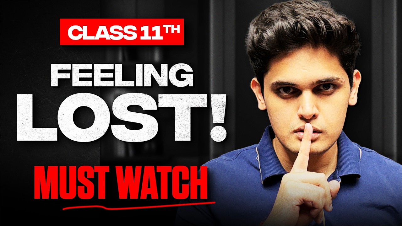 Class 11th - Feeling Lost? | Must Watch | Prashant Kirad