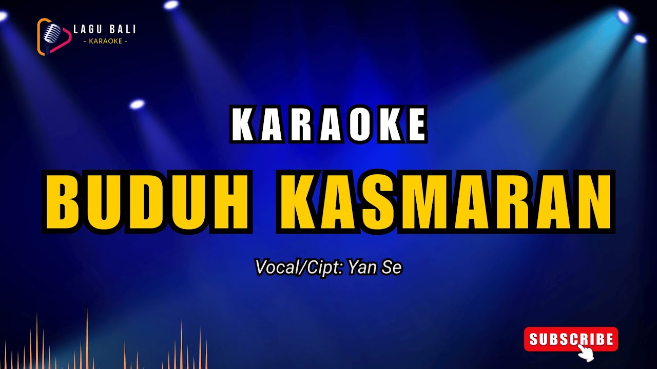Karaoke Buduh Kasmaran - Yan Se | Lagu Bali Karaoke