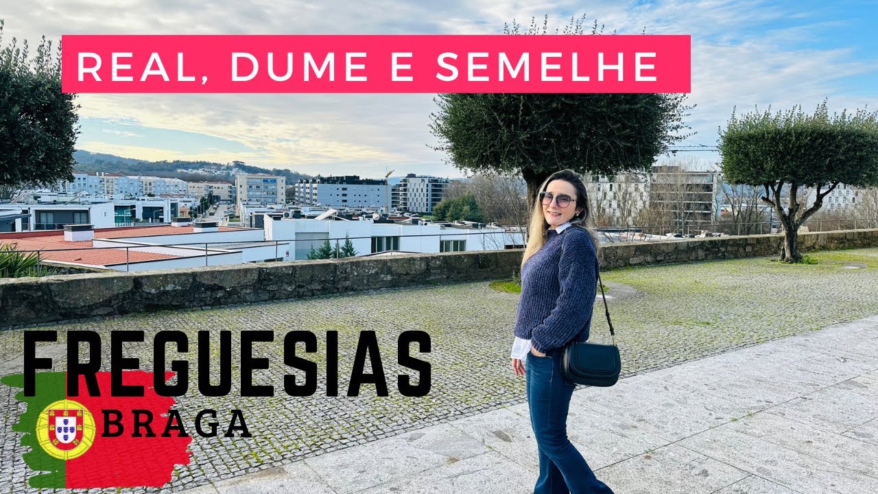 Pelas ruas de Braga I Conheça a Freguesia de Real.