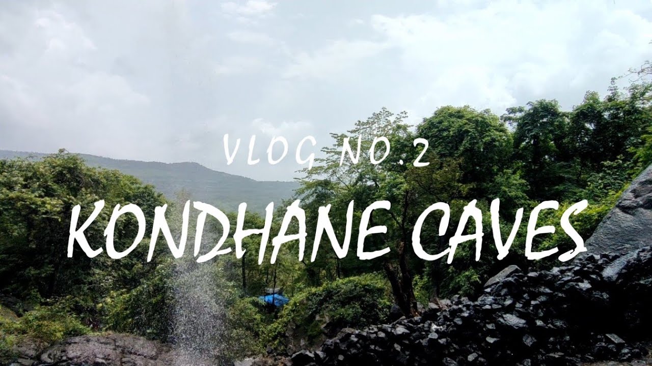 Vlog no.  2 Khondhane Caves | कोंडाणा लेणी | Short Trek Near Mumbai