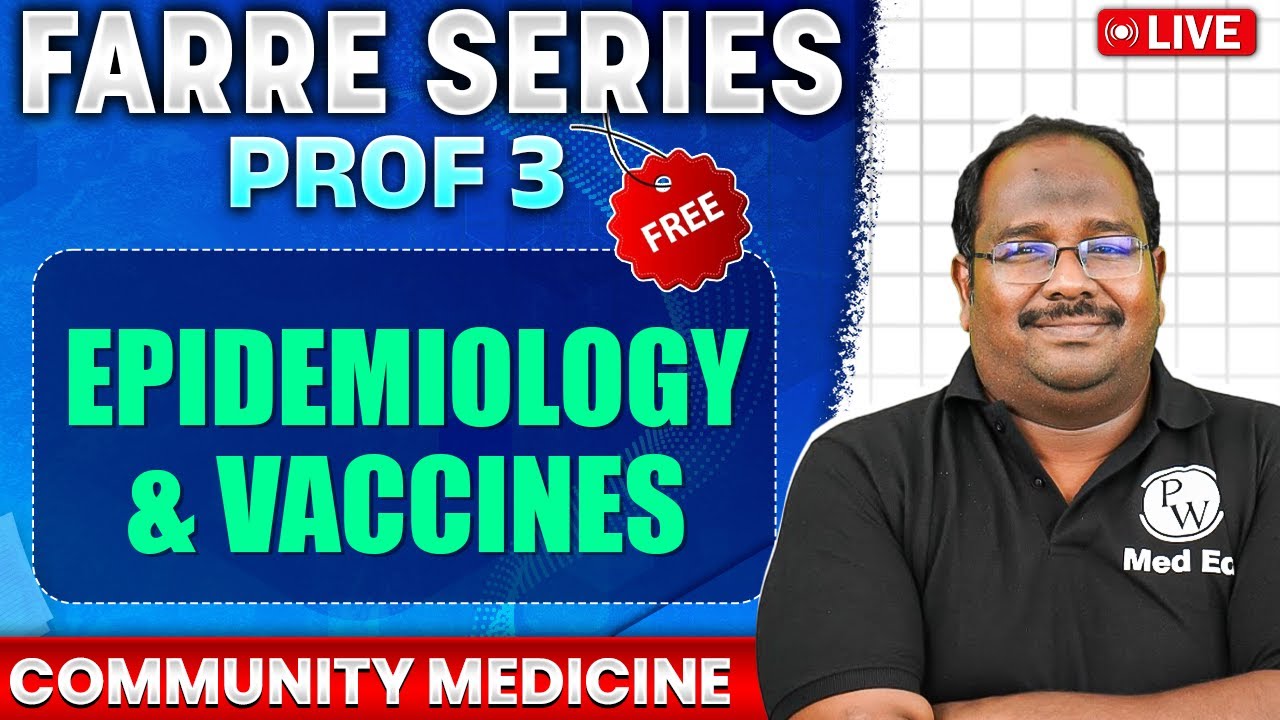 Epidemiology & Vaccines | MBBS 3rd Year | Farre Series | Dr. Murugan | PW MedEd