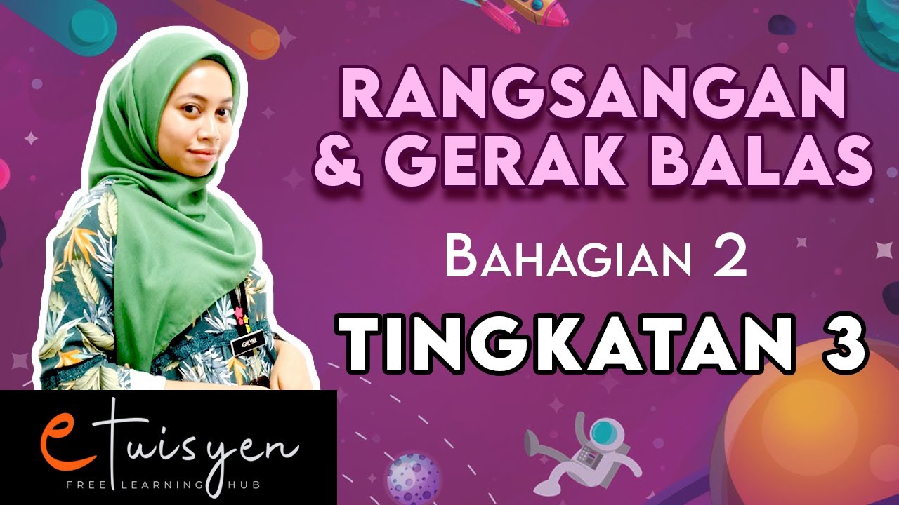 [eTuisyen] TINGKATAN 3 SAINS: Bab  1 - Rangsangan dan Gerak Balas (Bahagian 2)