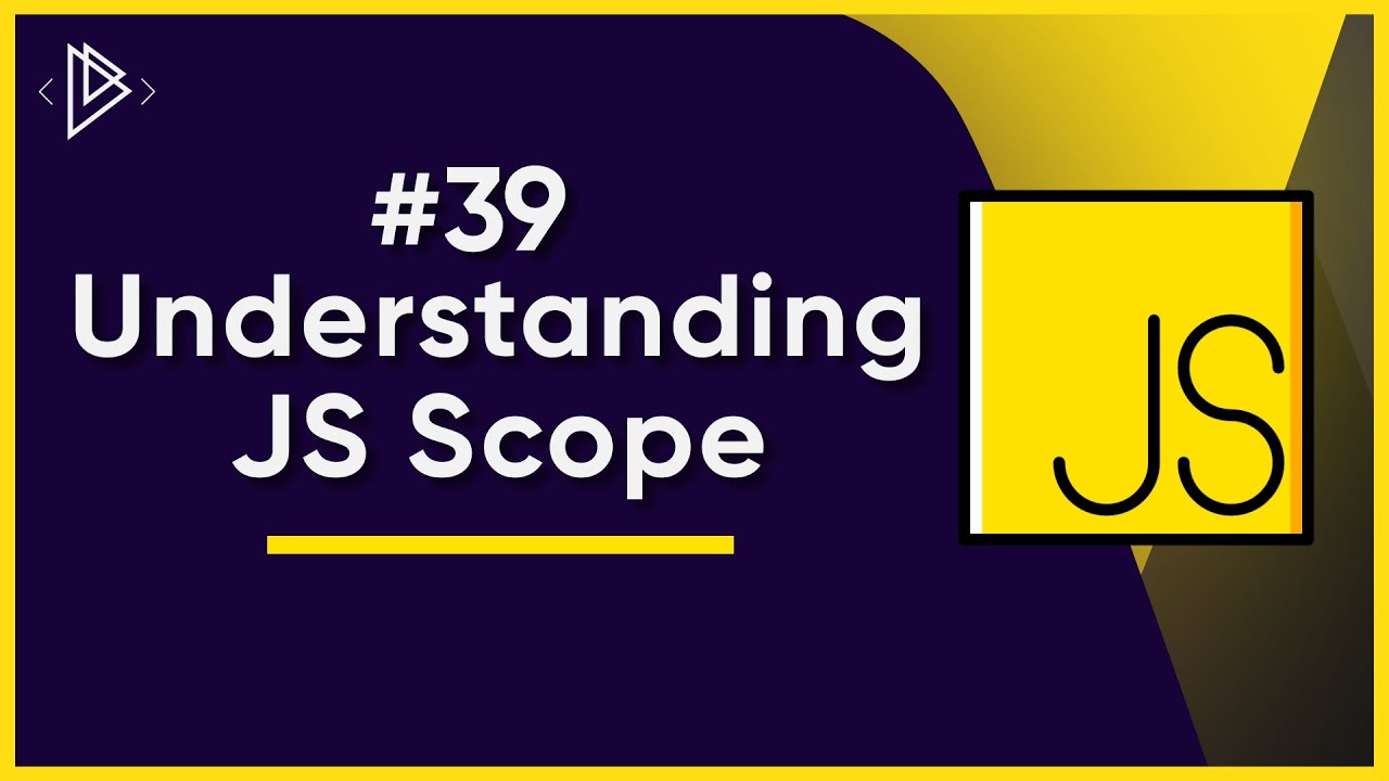 #39 Understanding JavaScript Scope | JavaScript Full Tutorial