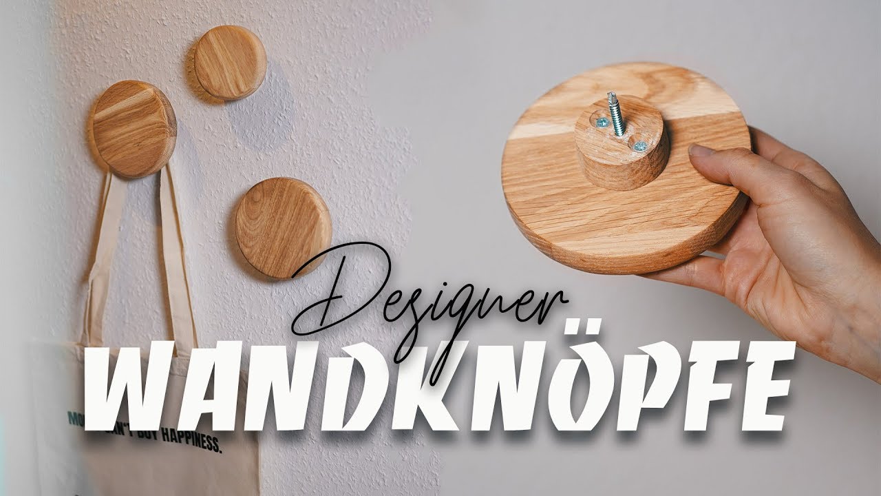 DIY DESIGNER WANDKNÖPFE AUS HOLZ | EASY ALEX