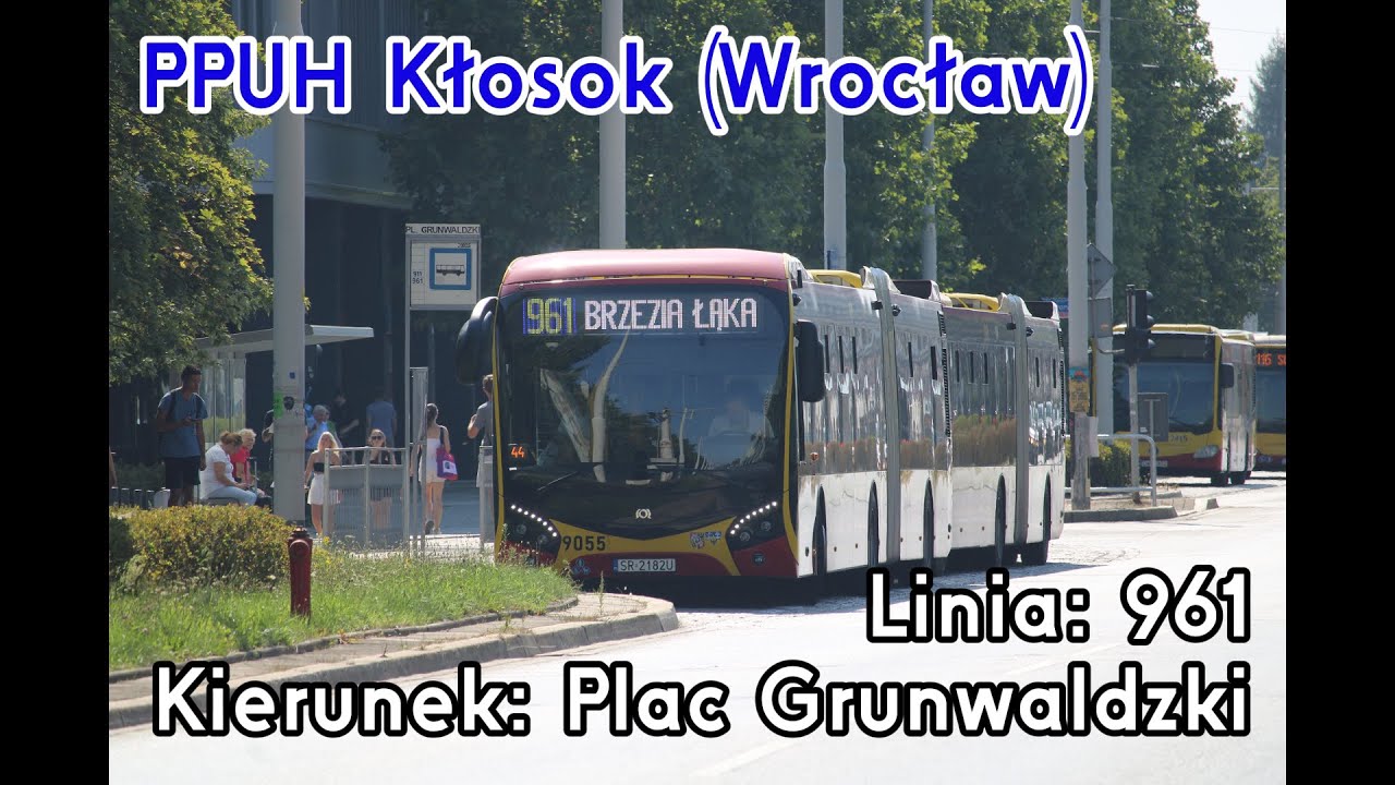 [🇵🇱PL] TIMELAPSE: PPUH Kłosok (Wrocław) - Linia: [🚍961]
