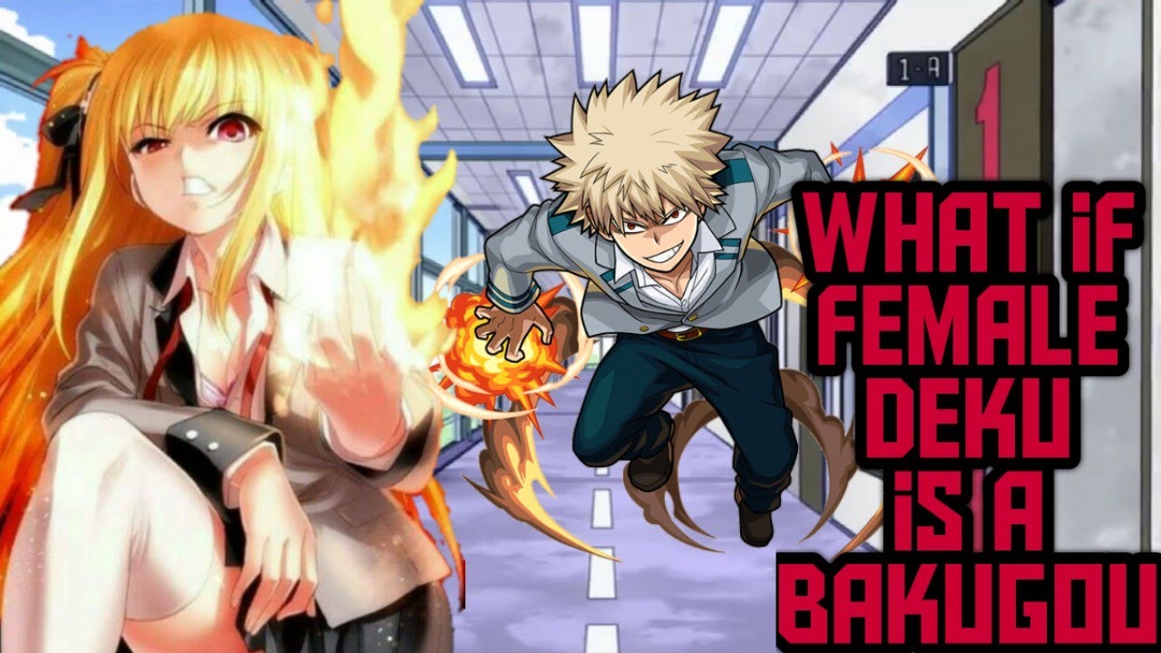 what if female Deku is a bakugou part 0