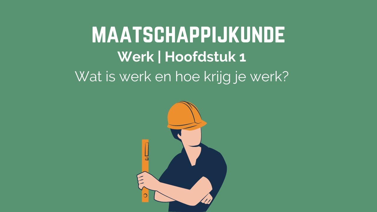 Maatschappijkunde | Werk | Hoofdstuk 1