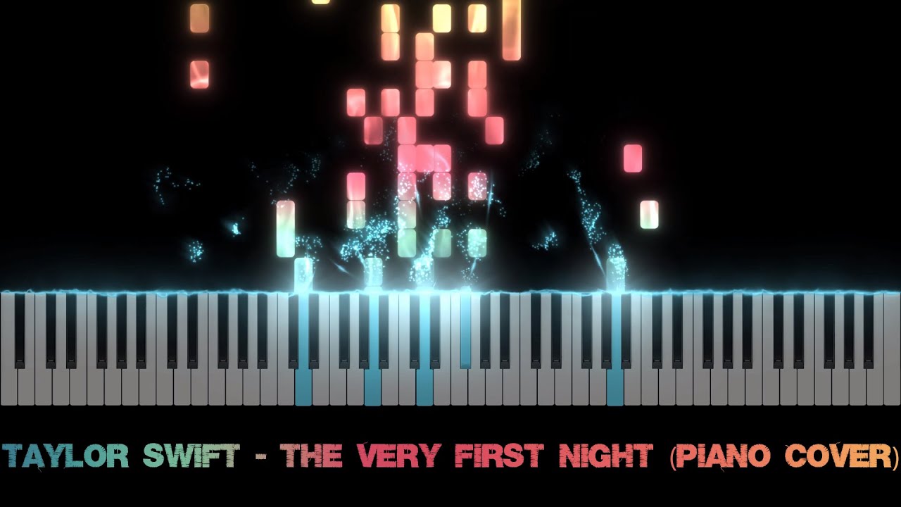 Taylor Swift - The Very First Night (Piano Cover)