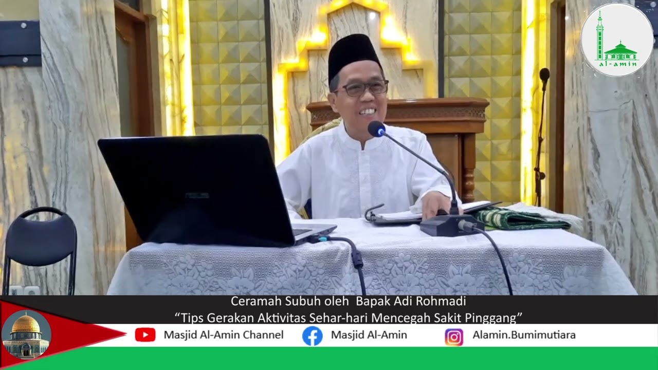 Ceramah Subuh oleh  Bapak Adi Rohmadi“Tips Gerakan Aktivitas Sehar-hari Mencegah Sakit Pinggang”