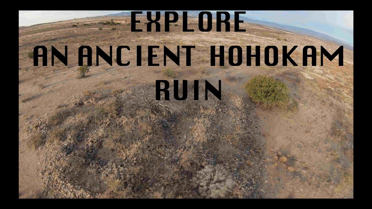 XPLORE AN ANCIENT HOHOKAM RUIN!