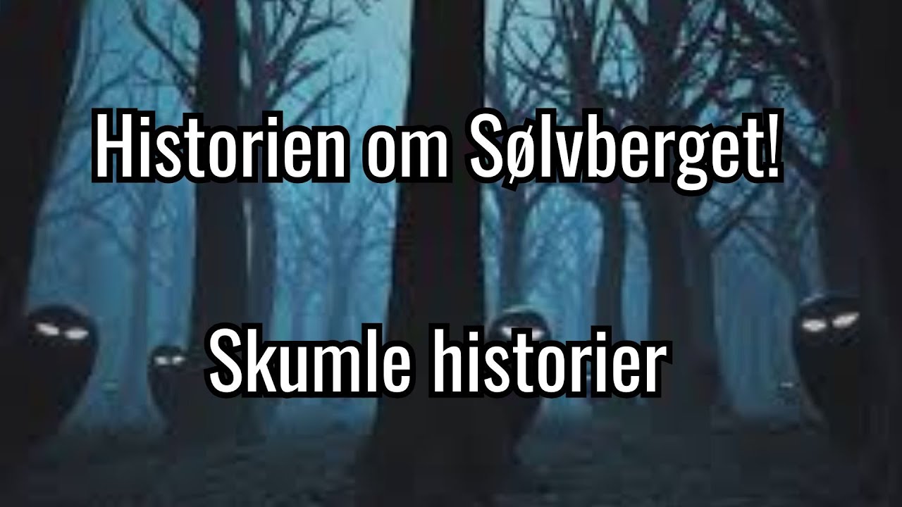 Hva skjer egentlig p&aring; S&oslash;lvberget? (Skumle historier)