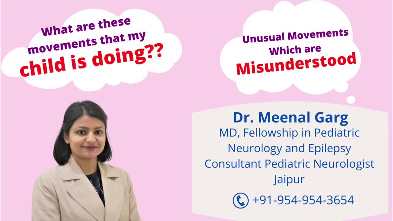Most misunderstood & unusual movements in Children