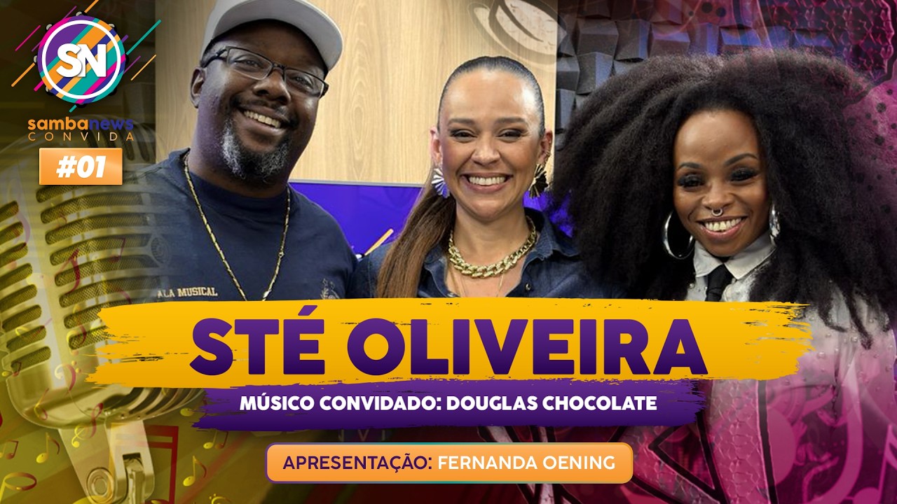 SambaNews Convida ST&Eacute; OLIVEIRA #01