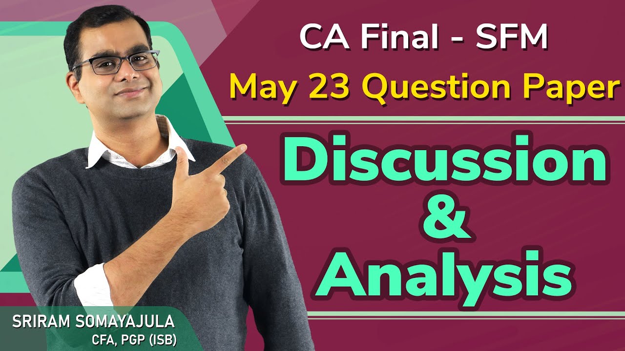 CA Final | SFM | May'23 Paper Review | Sriram Somayajula | Rating 8/10 | 88/96 Practical Q from ICAI
