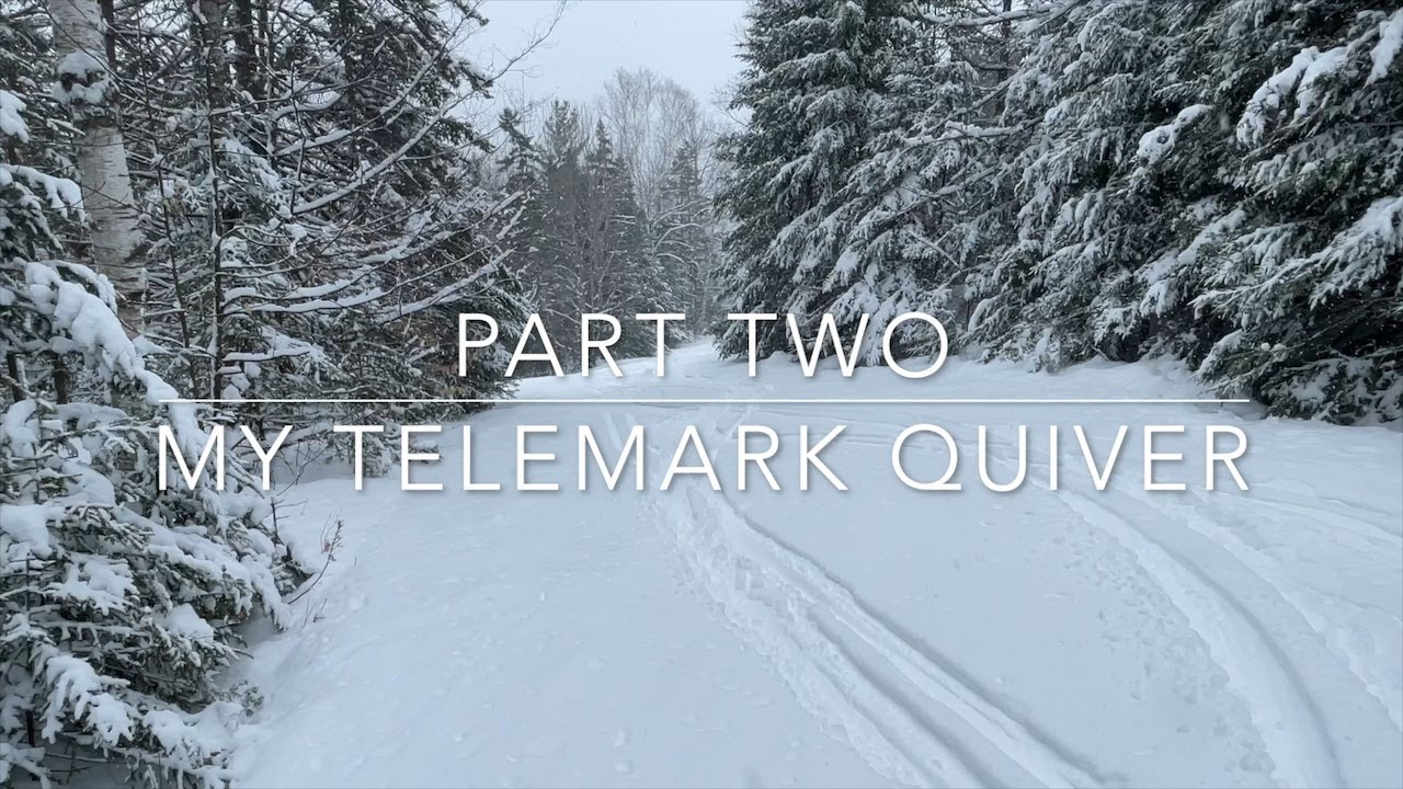 My telemark quiver for trail, backcountry, and downhill skiing - Part 2 of 2