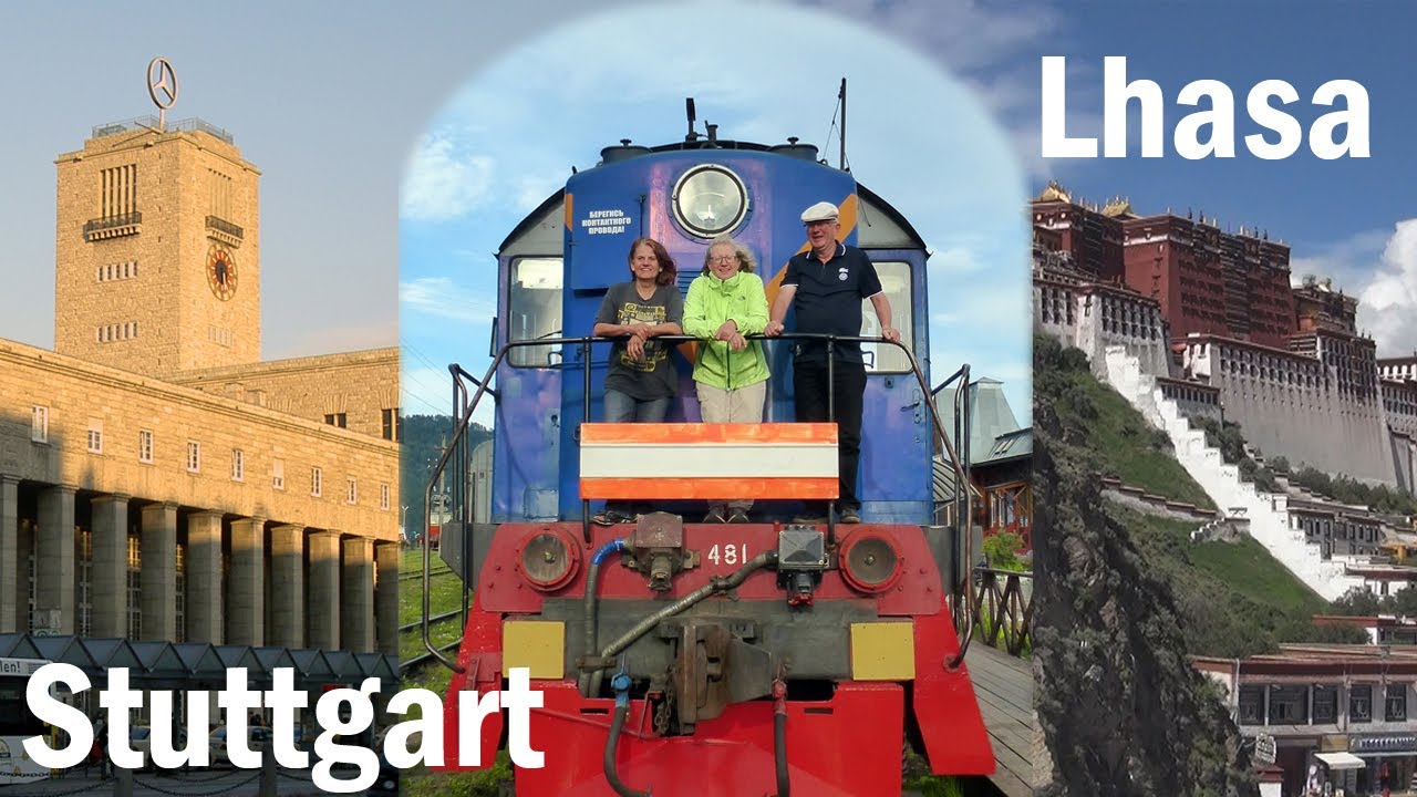 Von Stuttgart nach Lhasa mit der Bahn (1)