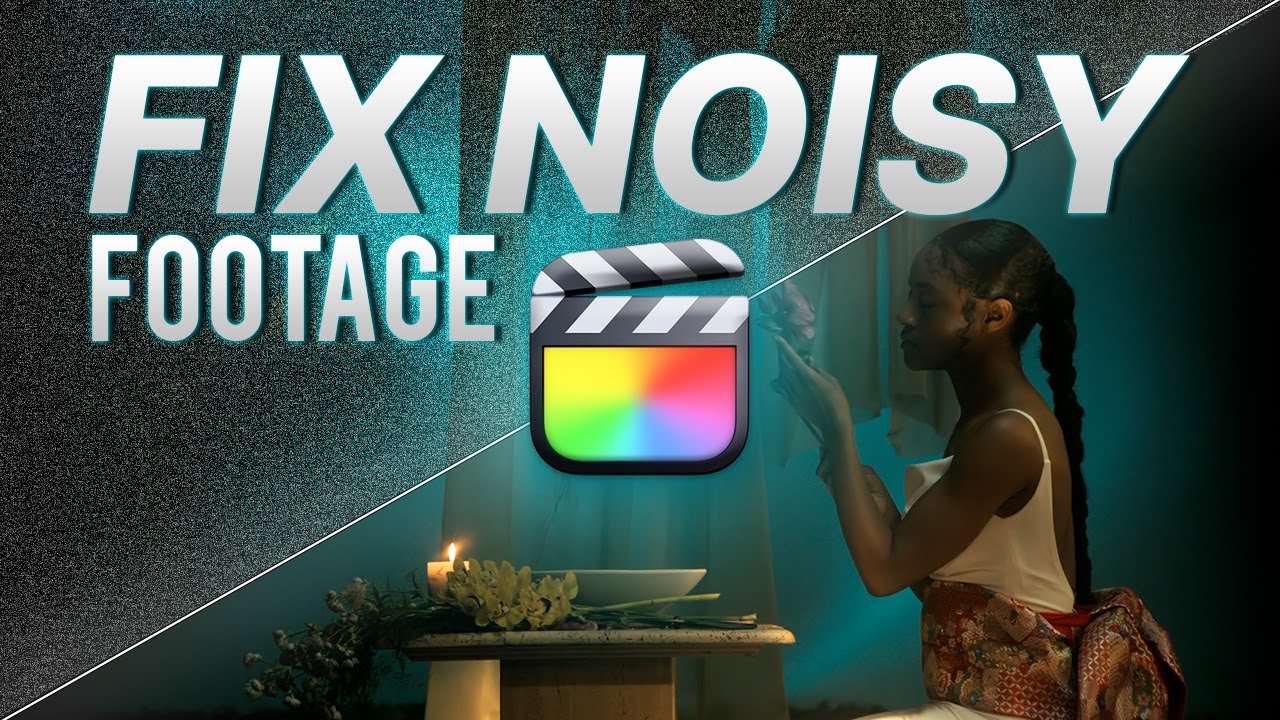 2 Ways to Remove Video Noise in FCP | Fix Noisy Footage!