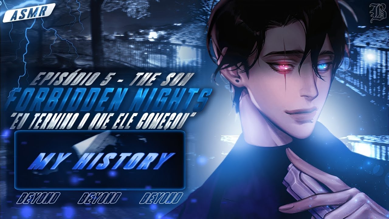 [ASMR] - O FILHO DO IRMÃO DO SEU EX-NAMORADO TÓXICO- [FORBIDDEN NIGHTS] [EP.5] [BEYOND]