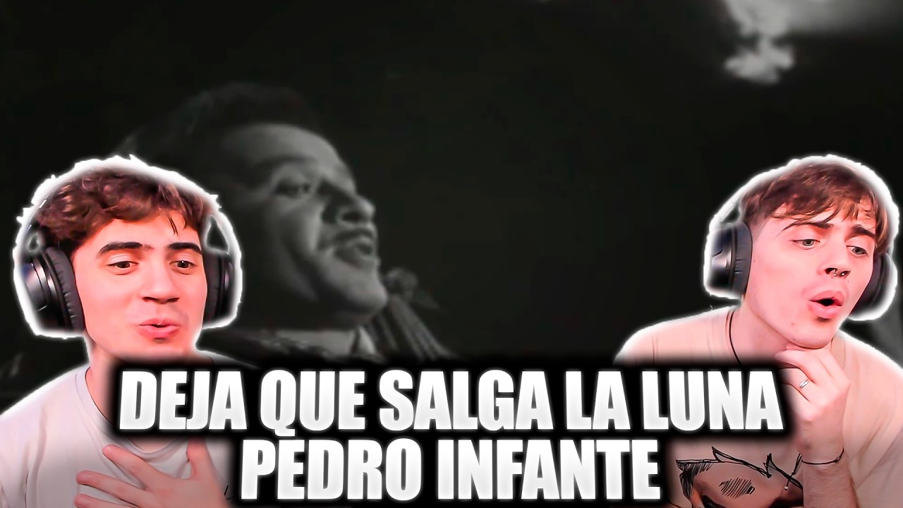 JOVENES ARGENTINOS REACCIONAN A Pedro Infante - Deja que salga la luna (Cuando sale la luna)