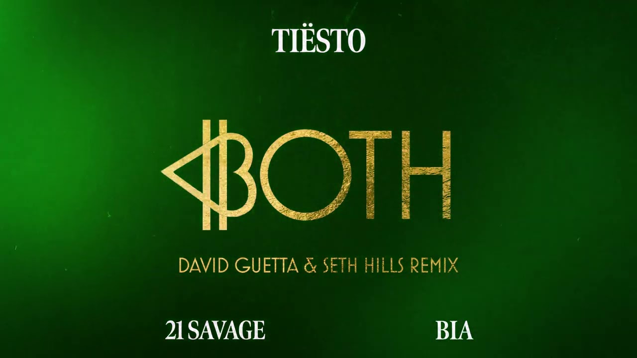Ti&euml;sto & BIA - BOTH (with 21 Savage) (David Guetta & Seth Hills Remix) [Official Audio]