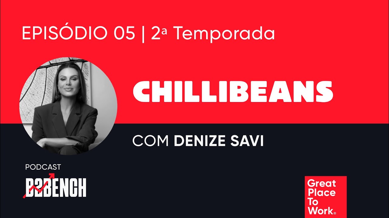 #16 IMPACTO DA FELICIDADE NO TRABALHO [CHILLI BEANS]