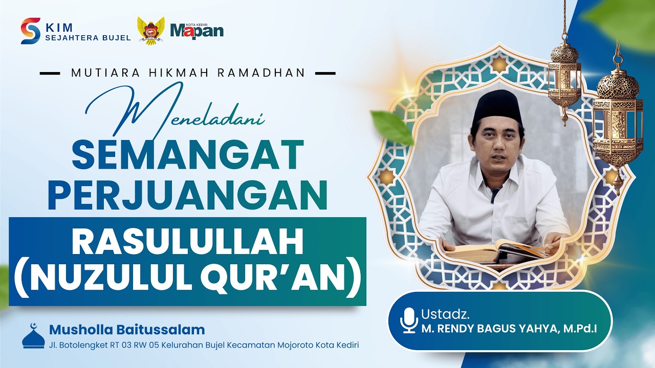 MUTIARA HIKMAH RAMADHAN Eps. 14 | Semangat Nuzulul Qur’an | Ustadz. M. Rendy Bagus Yahya, M.Pd.I