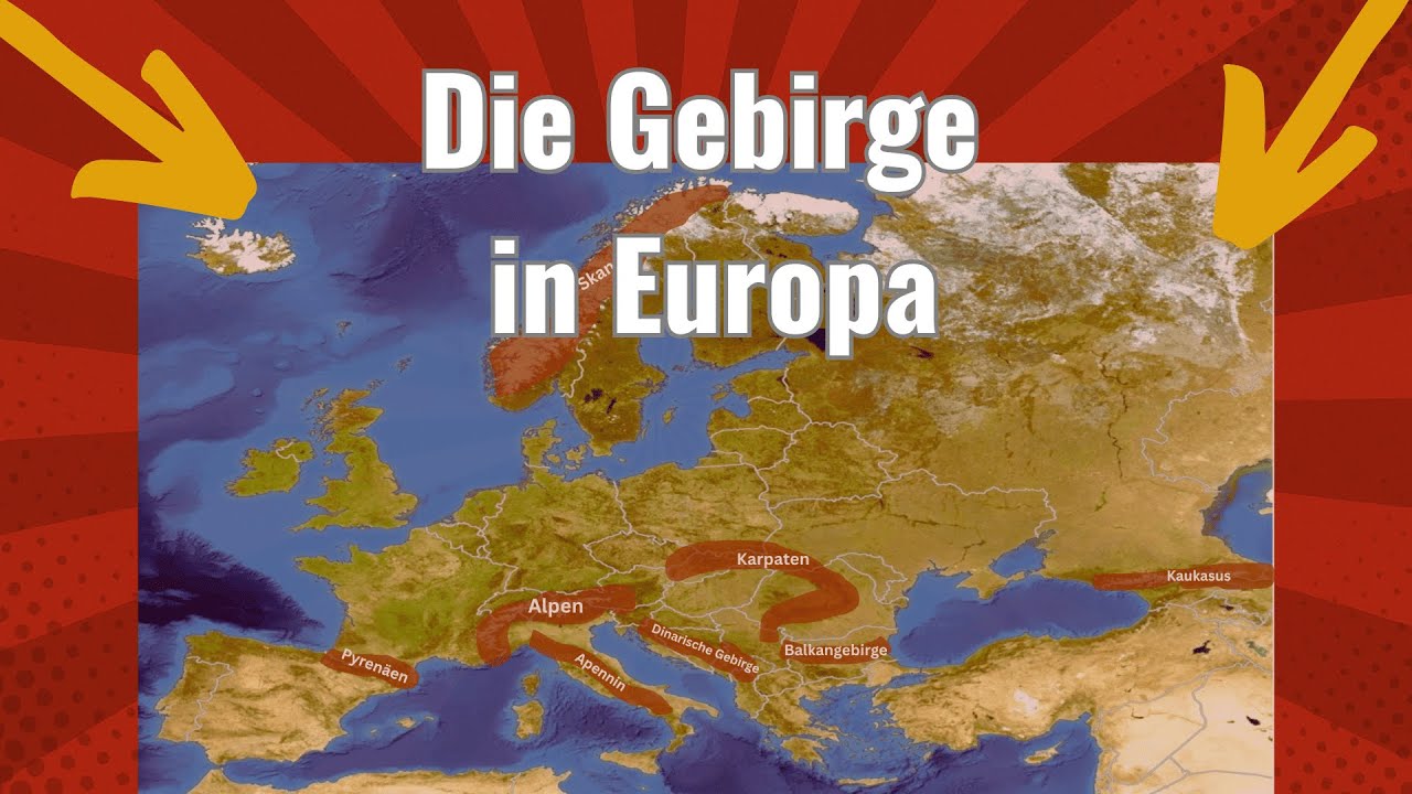 Die Gebirge in Europa - Ein &Uuml;berblick