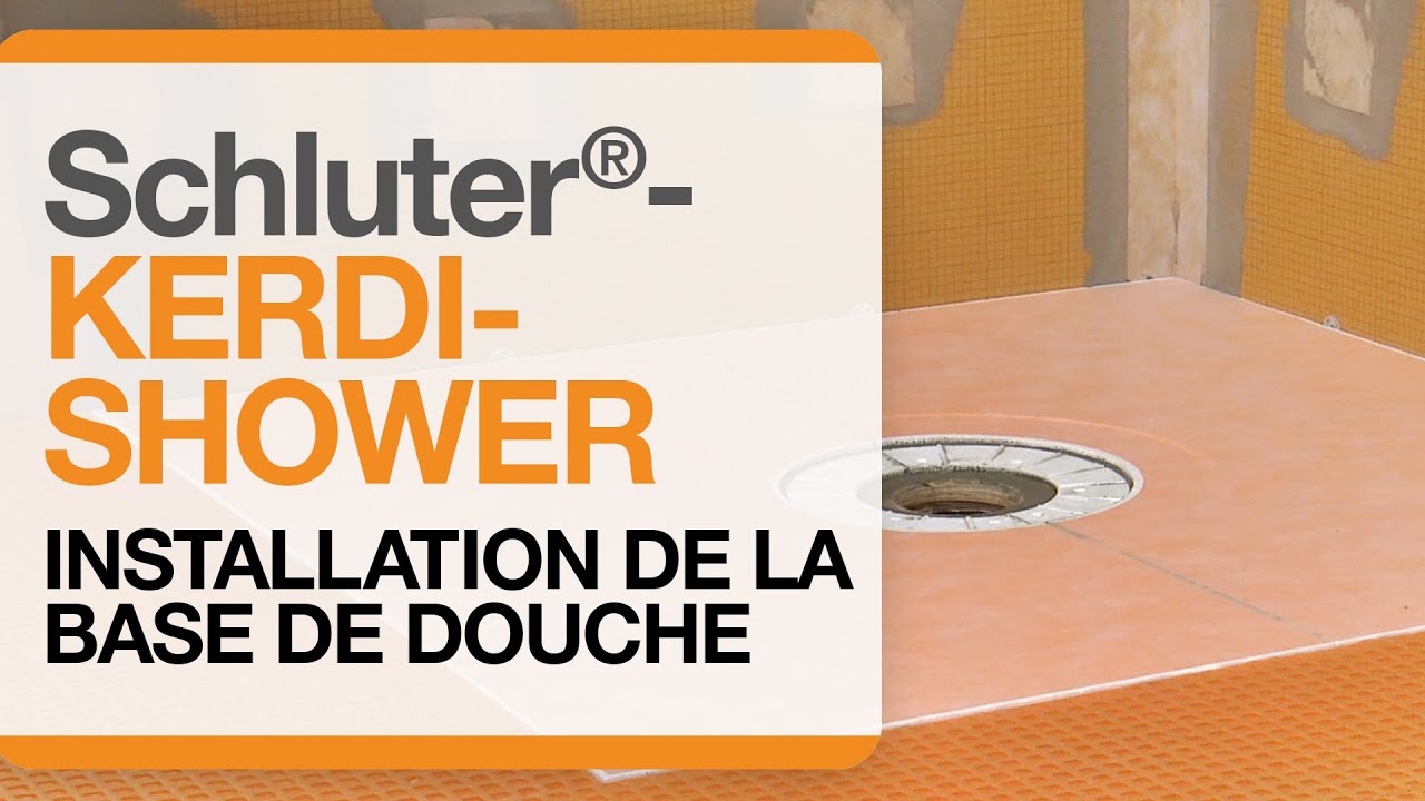 Comment installer les bases de douche Schluter®-KERDI-SHOWER