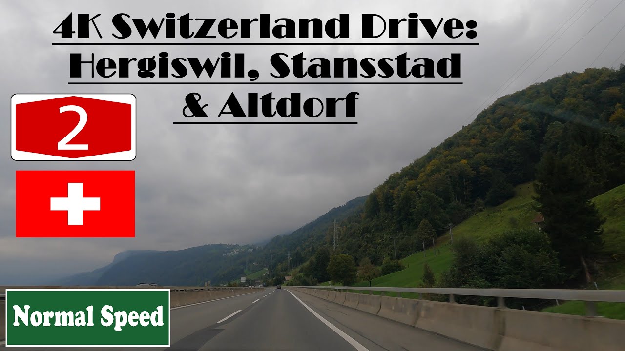 4K Switzerland Drive: Hergiswil, Stansstad & Altdorf. Autobahn A2