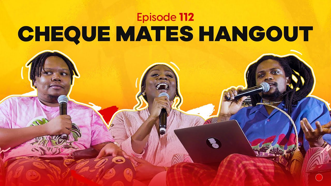 MIC CHEQUE PODCAST | Episode 112 | Cheque Mates hangout