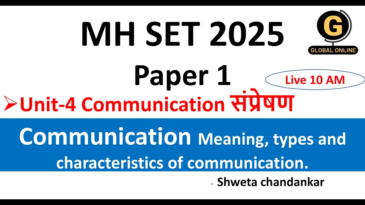 MH SET 2025 Paper 1 Unit 4 Communication संप्रेषण (Part 1) Communication Meaning by Shweta Ma'am..