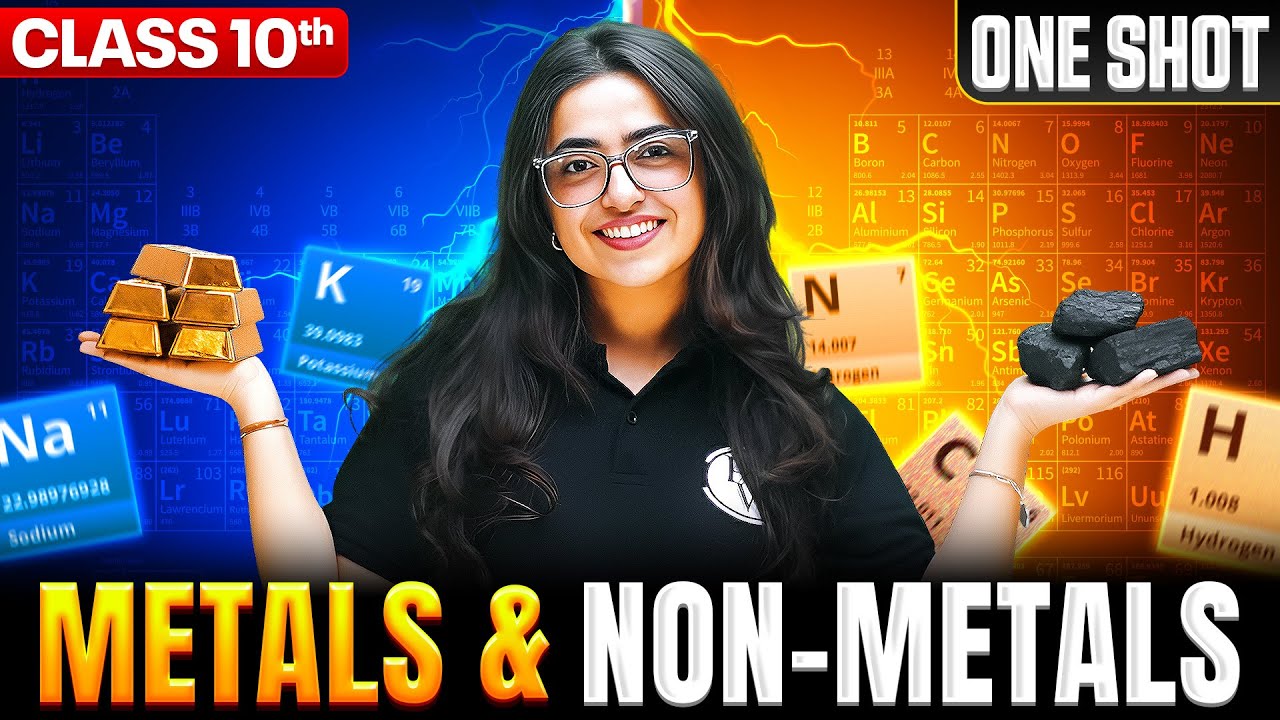 Metals & Non Metals | Complete Chapter in ONE SHOT | CBSE Class 10 Science | NCERT | 2025-26