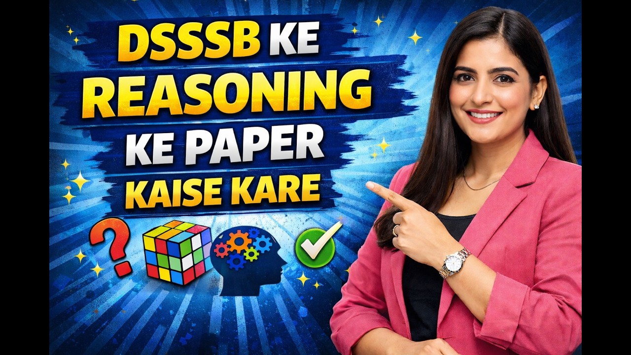 DSSSB 2026 Reasoning Paper Kaise Kare? 🔥 Complete Strategy + Smart Tricks | Kanika Jain Mam