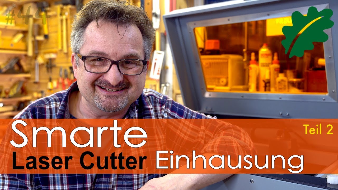 Smarte Laser Cutter Einhausung - Teil 2: Fertigstellung, Inbetriebnahme & eindrucksvolle Tests!